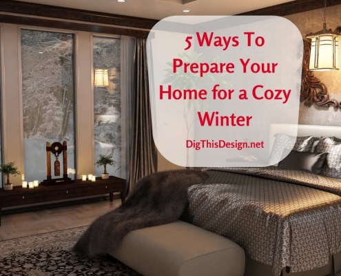 5 Ways To Prepare Your Home for a Cozy Winter