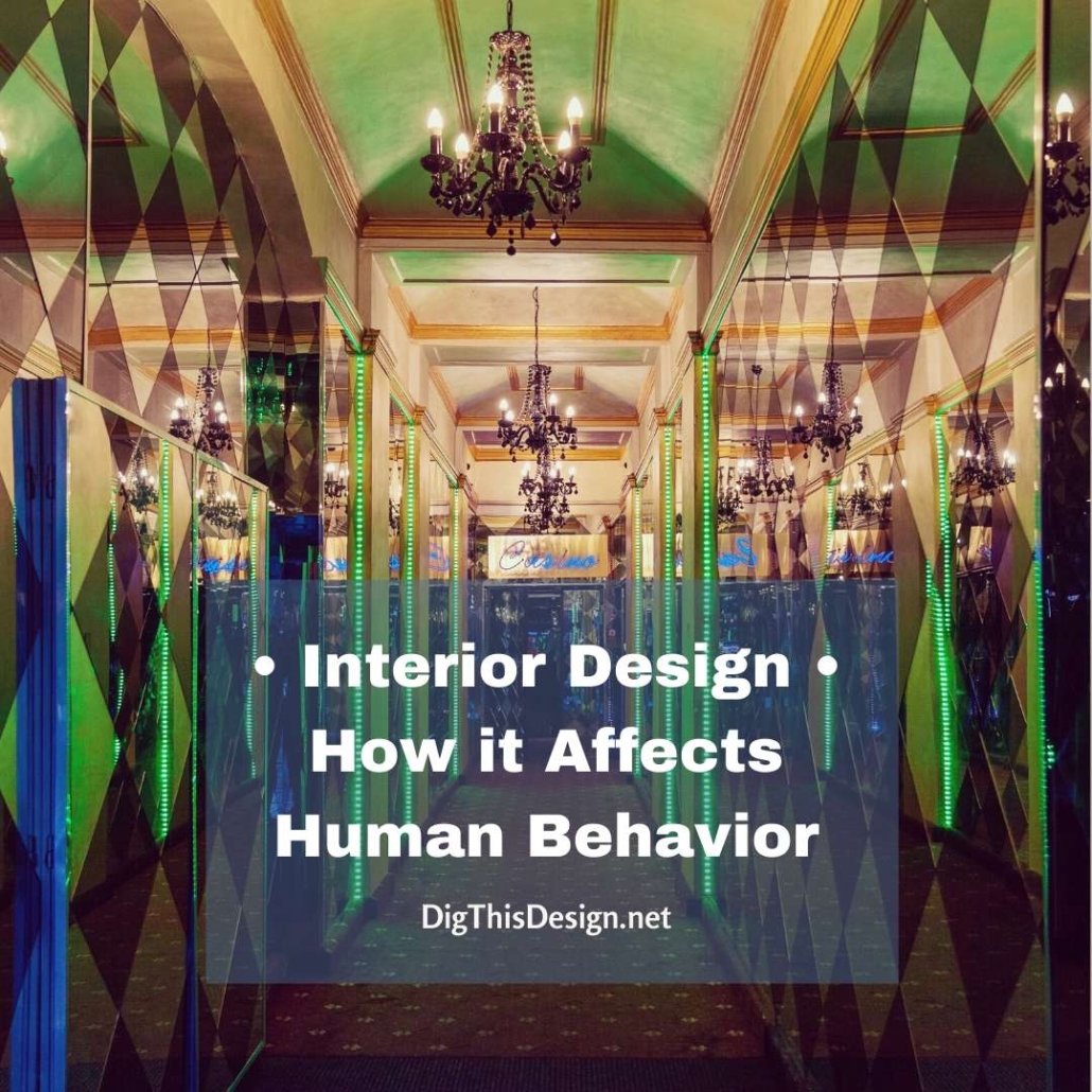 Interior Design • How it Affects Human Behavior