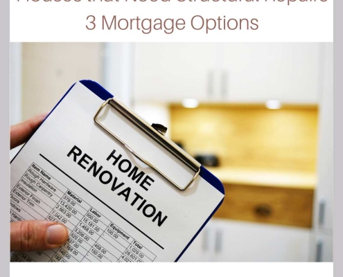 Houses that Need Structural Repairs 3 Mortgage Options
