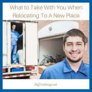 What to Take With You When Relocating To A New Place