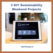 3 DIY Sustainability Weekend Projects