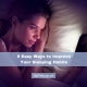 Improve Your Sleeping Habits
