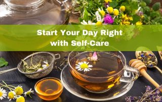 Start Your Day Right with Self-Care