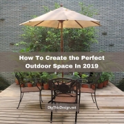 The Perfect Outdoor Space In 2019