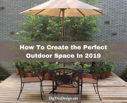 The Perfect Outdoor Space In 2019