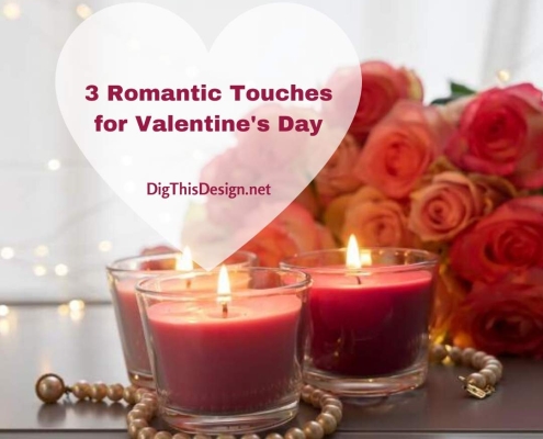 3 Romantic Touches for Valentine's Day