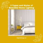3 Types and Styles of Beautiful Home Lighting