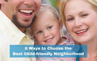 6 Ways to Choose the Best Child-friendly Neighborhood