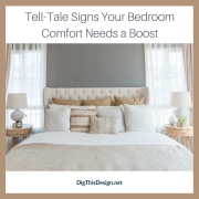 Tell-Tale Signs Your Bedroom Comfort Needs a Boost