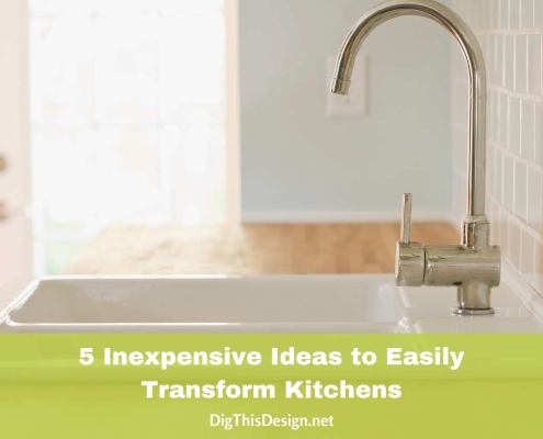 Inexpensive Ideas to Transform Kitchens