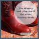 The History and Lifestyle of the Roper Cowboy Boots