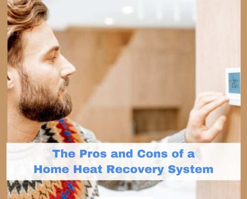 The Pros and Cons of a Home Heat Recovery System