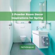 3 Powder Room Decor Inspirations for Spring