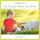 4 Steps to a Pet-Friendly Yard for Your Home