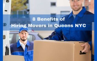 8 Benefits of Hiring Movers in Queens NYC