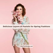Delicious Layers of Pastels for Spring Fashions