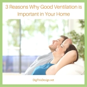 Good Ventilation Is Important in Your Home