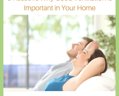 Good Ventilation Is Important in Your Home