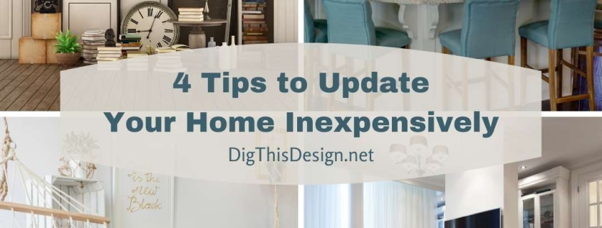 4 Tips to Update Your Home Inexpensively