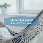 12 Extraordinary Design Ideas