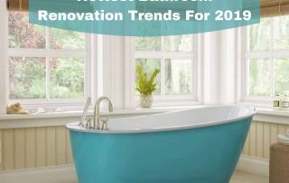 Hottest Bathroom Renovation Trends For 2019
