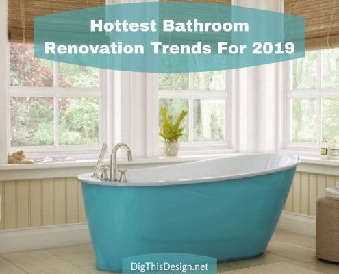 Hottest Bathroom Renovation Trends For 2019