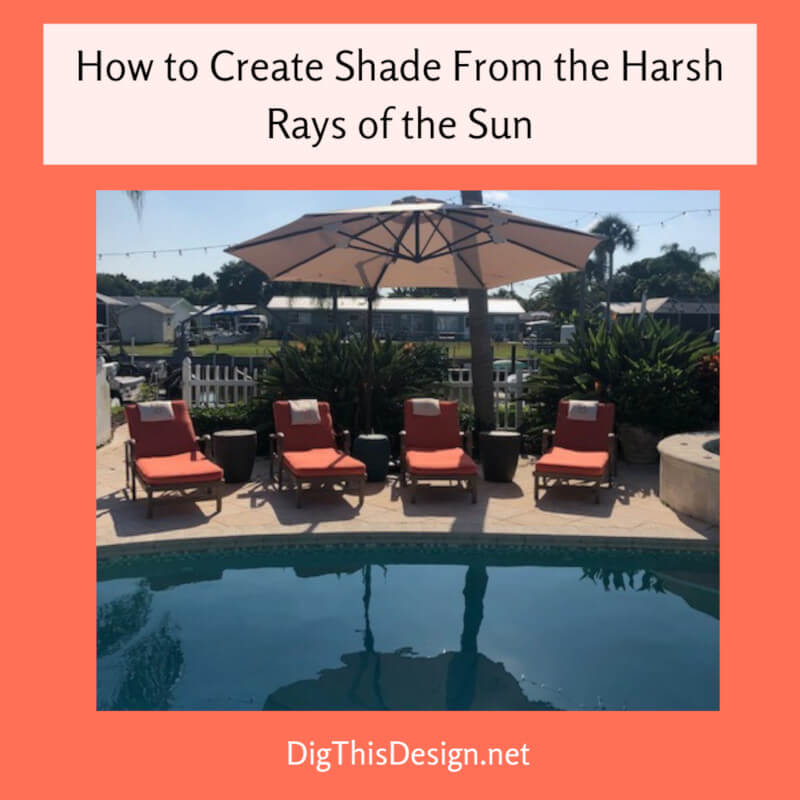 How to Create Shade from the Harsh Rays of the Sun