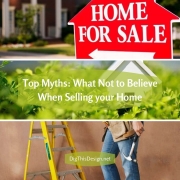 Top Myths What Not to Believe When Selling your Home
