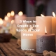 3 Ways to Create a Zen Space in Your Home