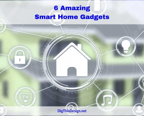 6 Amazing Smart Home Gadgets