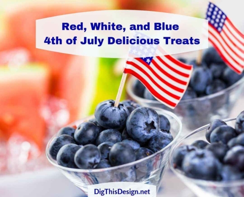 Bring on the Red, White, and Blue for 4th of July Delicious Treats