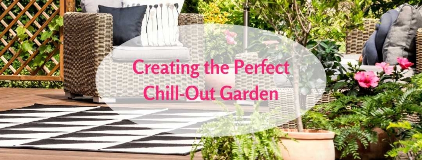 Creating the Perfect Chill-Out Garden
