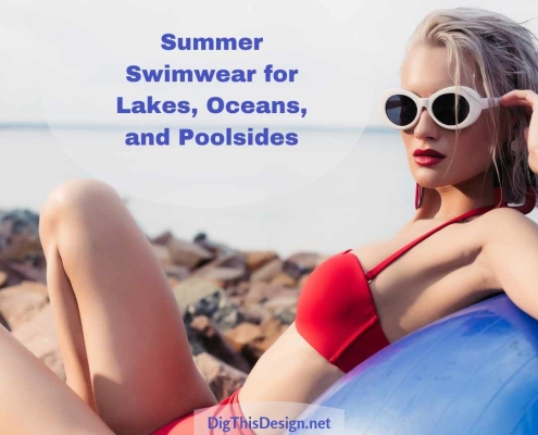 Summer Swimwear for Lakes, Oceans, and Poolsides