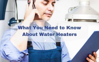 What You Need to Know About Water Heaters