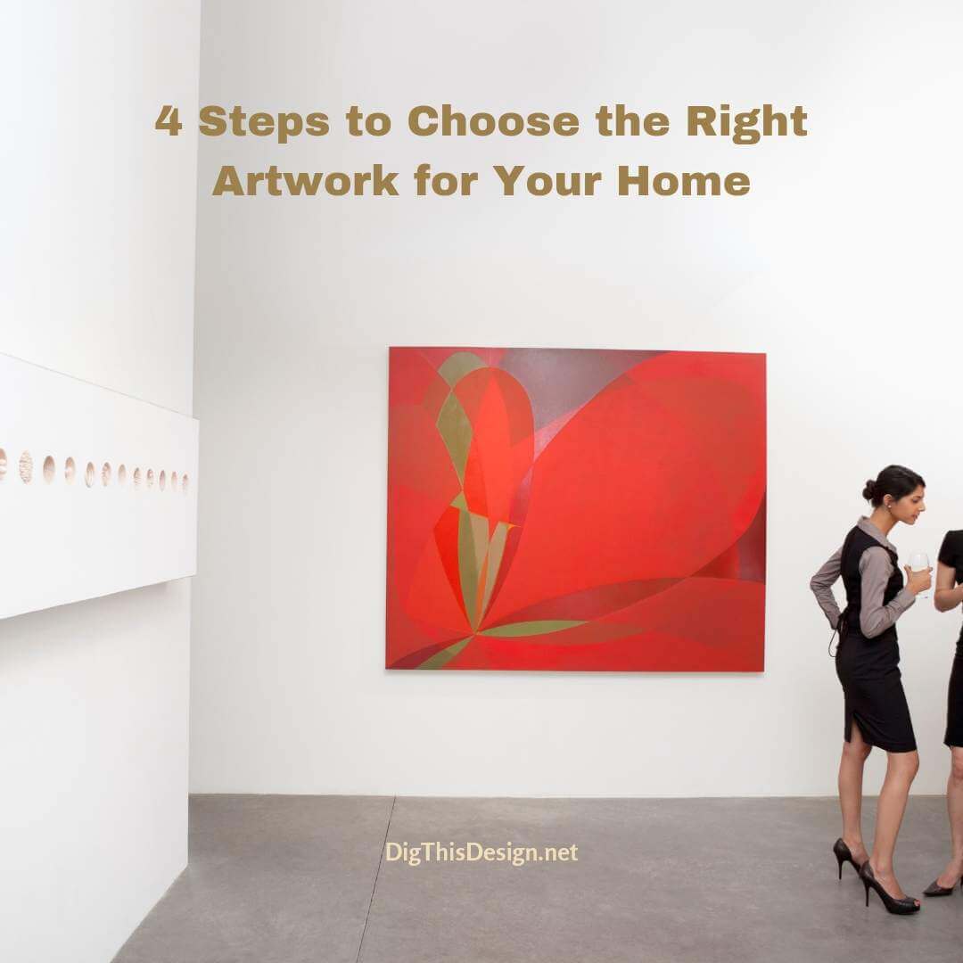 4 Steps to Choose the Right Artwork for Your Home