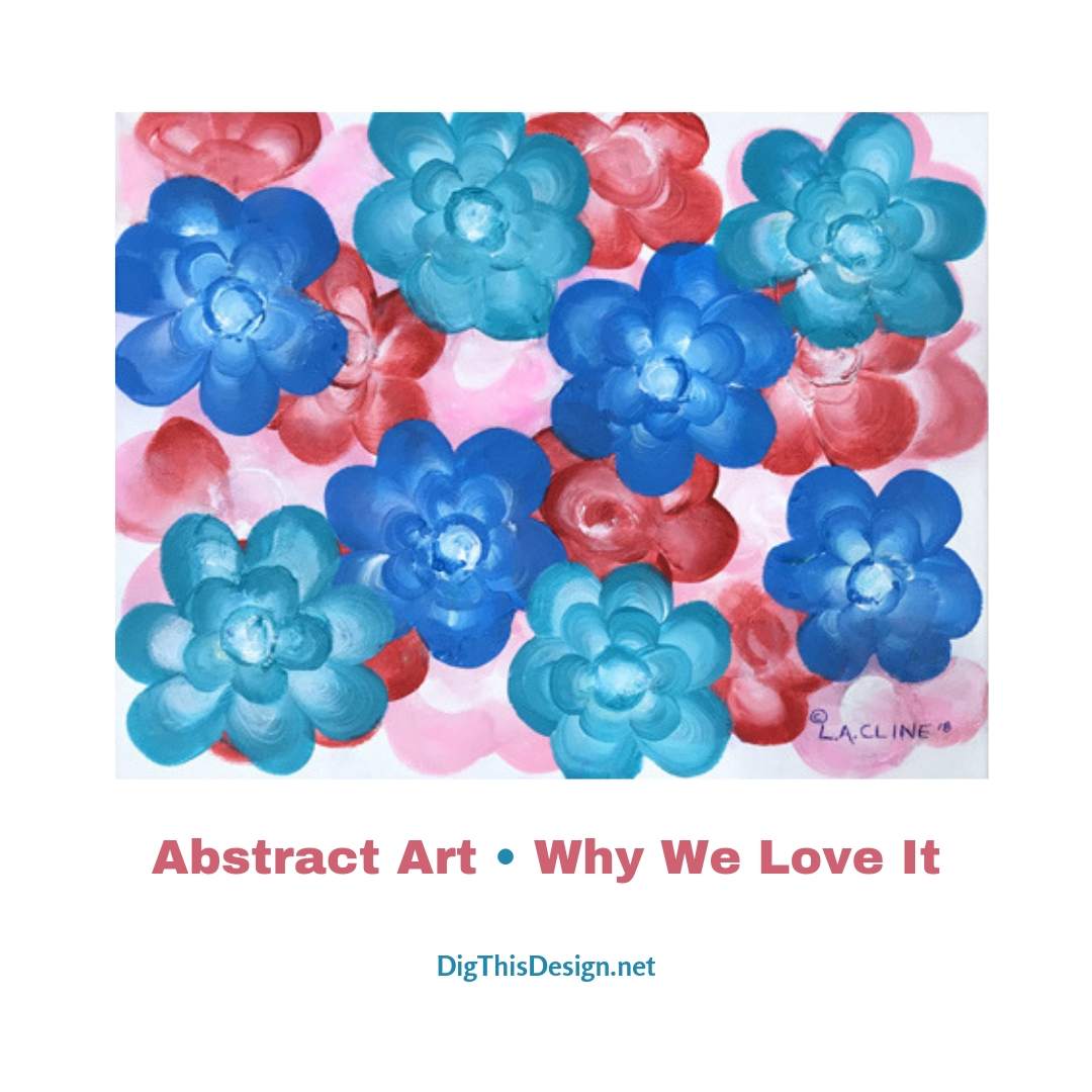 Abstract Art • Why We Love It