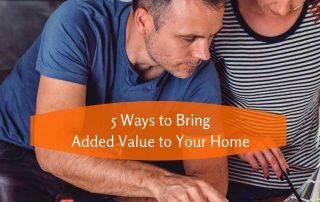 5 Ways to Bring Added Value to Your Home