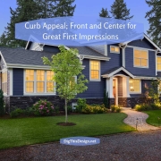 Curb Appeal; Front and Center for Great First Impressions