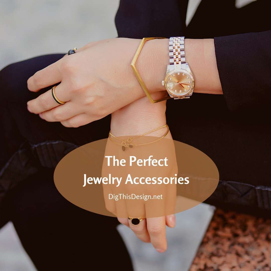 Perfect Jewelry Accessories