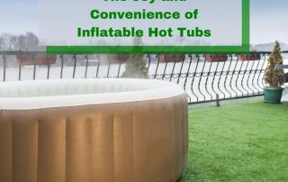 The Joy and Convenience of Inflatable Hot Tubs
