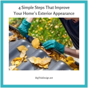 4 Simple Steps That Improve Your Home’s Exterior Appearance