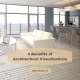 4 Benefits of Architectural Visualizations