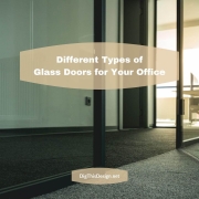 Different Types of Distinctive Glass Doors for Your Office