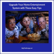 Upgrade Your Home Entertainment System with These Easy Tips