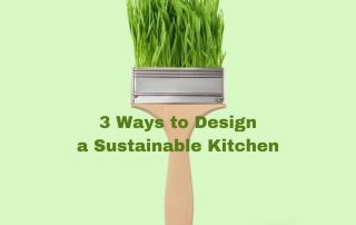 3 Ways to Design a Sustainable Kitchen