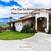 5 Pro Tips for Renovating Your Concrete Driveway