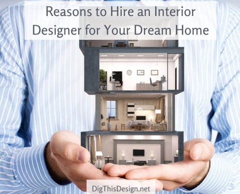 Reasons to Hire an Interior Designer for Your Dream Home