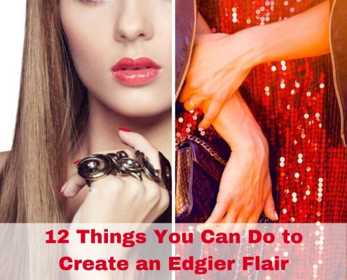 12 Things You Can Do to Create an Edgier Flair
