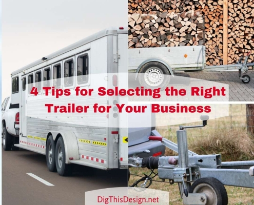 4 Tips for Selecting the Right Trailer for Your Business