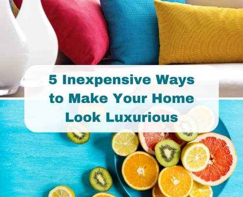 5 Inexpensive Ways to Make Your Home Look Luxurious